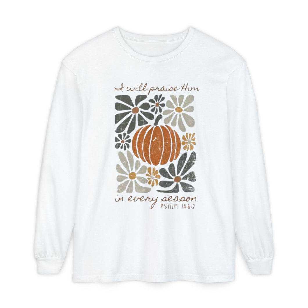 I will praise Him- Long Sleeve T-Shirt, Autumn Psalm 104 Design