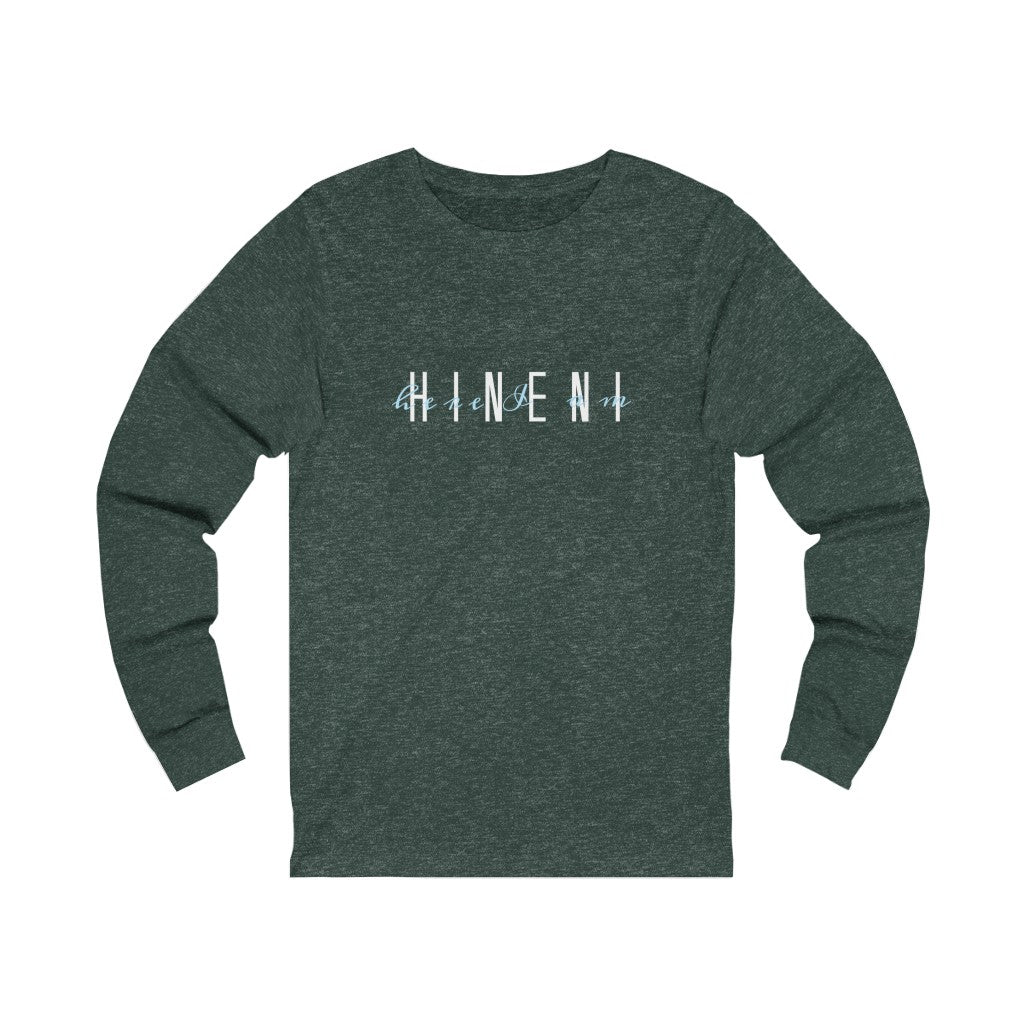 Hineni Here I am Long Sleeve Tee